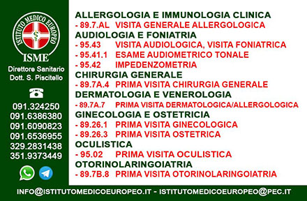 ISME - Istituto Medico Europeo Palermo, direttore sanitario Salvatore Piscitello, CONVENZIONATO SSN SERVIZIO SANITARIO NAZIONALE, OCULISTICA, OCULISTICA CONVENZIONATA PALERMO, dermatologo palermo, Dermatologia, Dermatologia Palermo, Dermatologia convenzionata Palermo, Dermatologo convenzionato Palermo, test allergici, test allergici convenzionati, prick test palermo, patch test palermo, intolleranze, intolleranze allergologiche palermo, CONVENZIONATO PALERMO, SSN PALERMO, visita convenzione palermo, miglior dermatologo palermo, osservazione nei, epiluminescenza, mutua, ricetta dermatologia, controllo dermatologo palermo, controllo dermatologo convenzionato palermo, dermatite, dermatite mani, cosa fare con dermatite, come curare dermatite, come curare puntine palermo, come curare macchie pelle, macchie pelle palermo, miglior centro dermatologia palermo, allergie alimentari, allergia polvere, acari, allergie da contatto, graminacee, allergie paritarie da curare, allergie da curare palermo, allergie animali, vaccini allergologia, allergologia pediatrica, vaccini bambini allergologia palermo, dermatologia pediatrica convenzionata palermo, dermatologo per bambini convenzionato